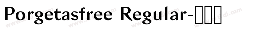 Porgetasfree Regular字体转换 Porgetasfree Regular字体转换